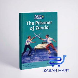 خرید کتاب داستان انگلیسی فمیلی اند فرندز زندانی زندا Family and Friends Readers 6 The Prisoner of Zenda