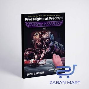 کتاب Tales from the Pizzaplex B7-2 (Five Nights at Freddy’s: An AFK Book #8 )