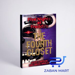 خرید کتاب رمان انگلیسی کمد چهارم جلد سوم | The Fourth Closet (Five Nights at Freddy's #3)